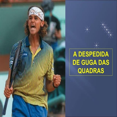 A Despedida De  Guga