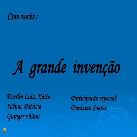 A gande invenção