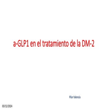 Fármacos en la Diabetes Mellitus a-GLP1 tratamiento atención primaria