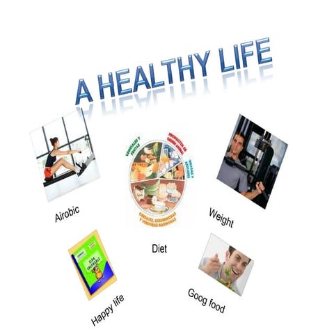 A Healthy Life