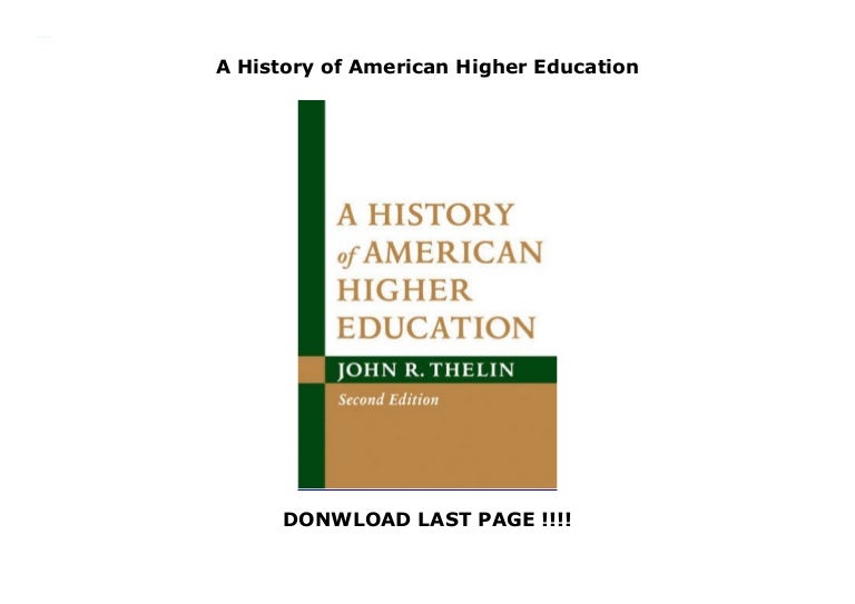 A History of American Higher Education