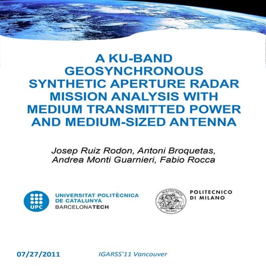 A_Ku_Band_Geosyncrhonous_Synthetic_Aperture_Radar_Mission_Analysi.ppt