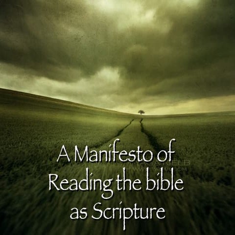 A Manifesto Of Reading The Bible As Scripture