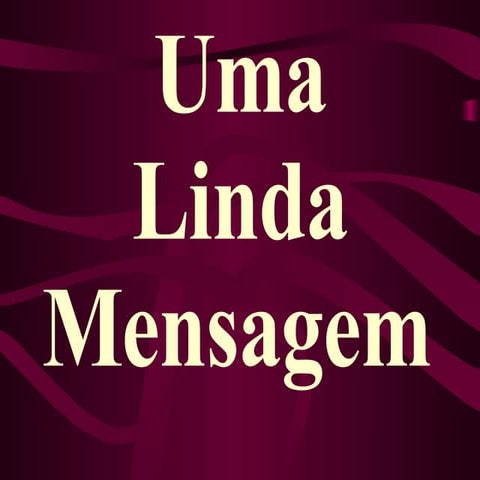A Mensagem Mais Linda Que Ja Li