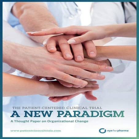 The Patient-Centered Clinical Trial: A New Paradigm