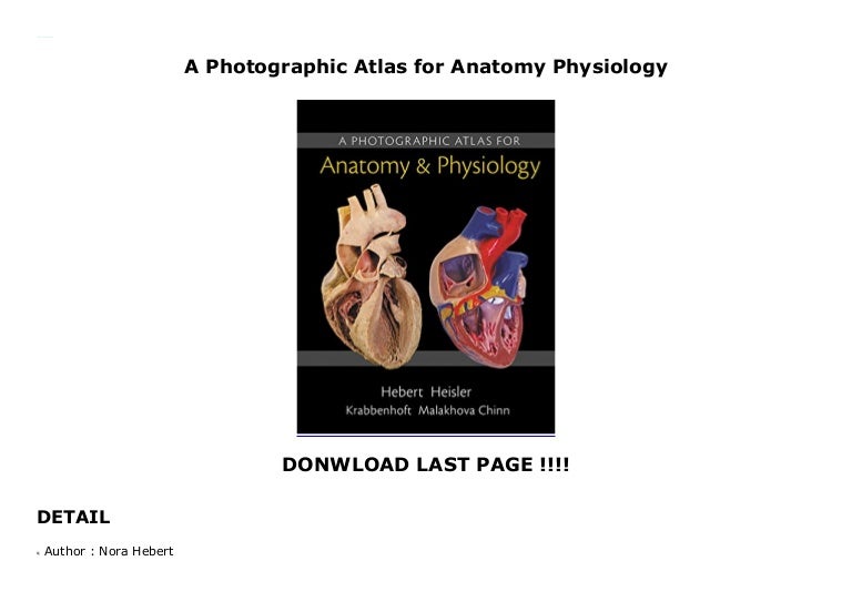 A Photographic Atlas for Anatomy Physiology