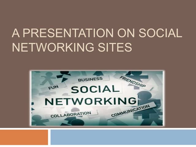 A presentation on social networking sites