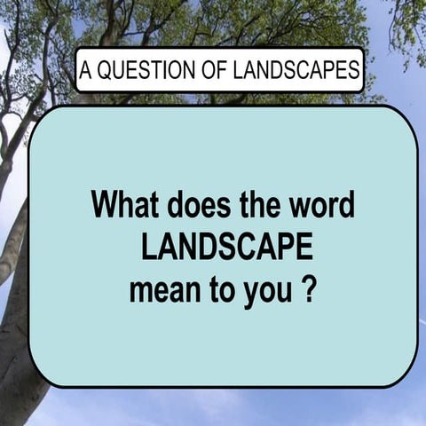 A Question Of Landscapes