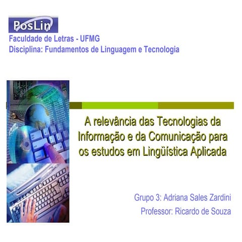 A relevância das Tecnologias da Informação e da Comunicação para os estudos e...