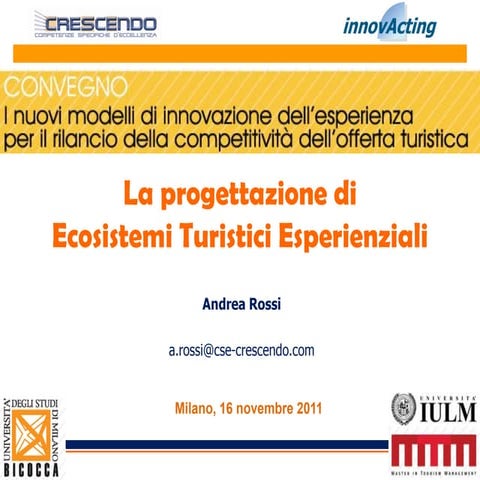 La  progettazione degli  ecosistemi turistici esperienziali -bicocca - 16.11.2011 - rev.1
