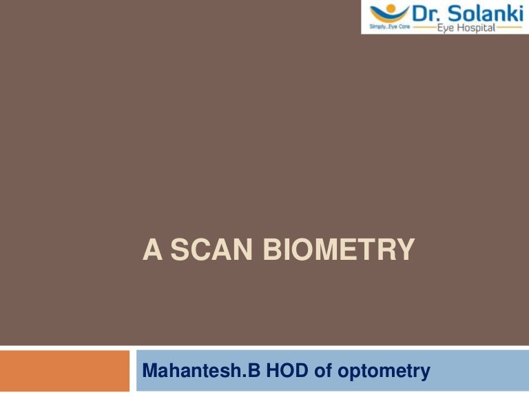 A scan biometry