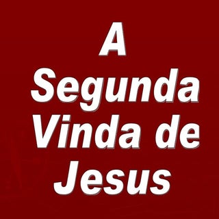 A  segunda  vinda de  Jesus
