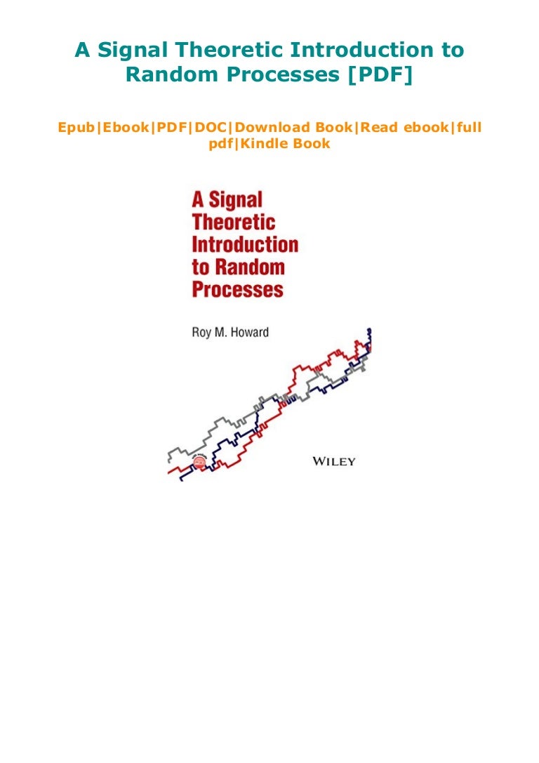 A Signal Theoretic Introduction to Random Processes [PDF]