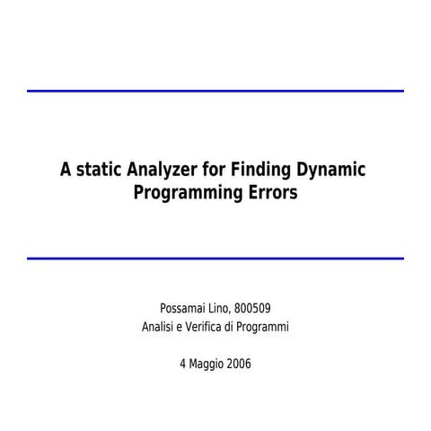 A static Analyzer for Finding Dynamic Programming Errors | PPT