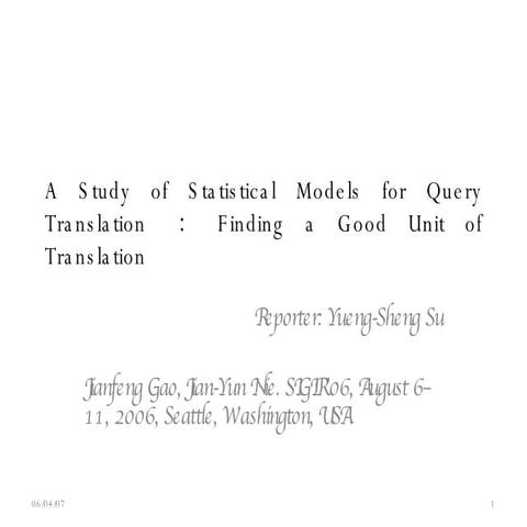 A Study Of Statistical Models For Query Translation ：Finding A Good Unit Of T...