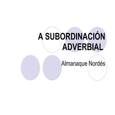 A SubordinaciÓN Adverbial