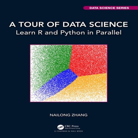 ##a-tour-of-data-science-learn-r-and-python-in-parallel-1st-edition-.pdf
