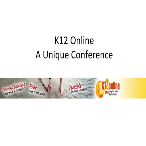 A Unique Conference   K12 Online