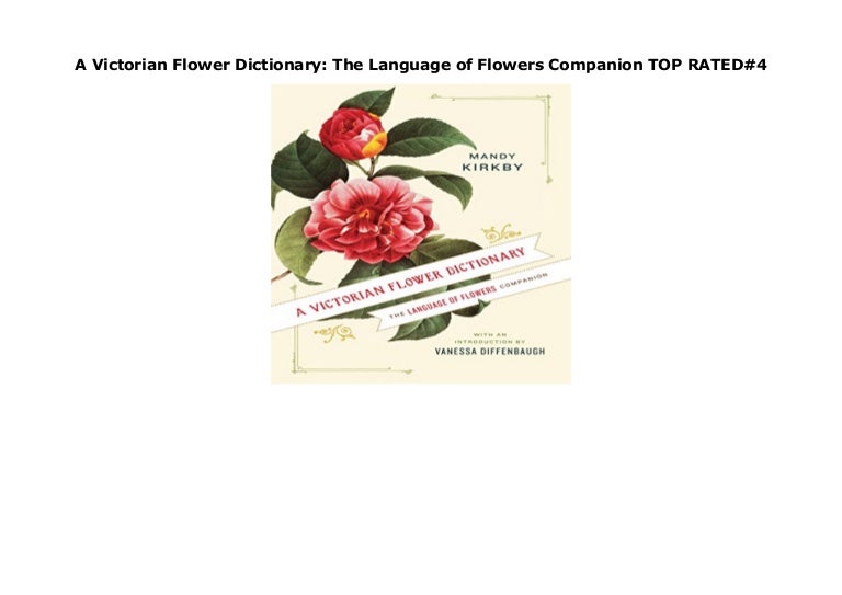 A Victorian Flower Dictionary The Language of Flowers Companion TOP