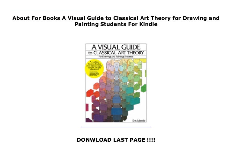 About For Books A Visual Guide to Classical Art Theory for Drawing a…