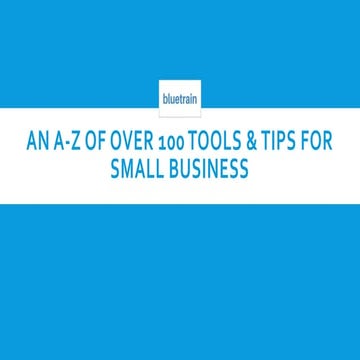 An A-Z of Over 100 Online Tools and Tips for Small Business