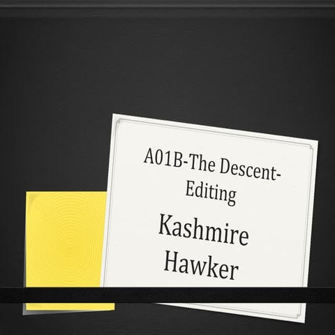 The Descent-LO1B; Editing