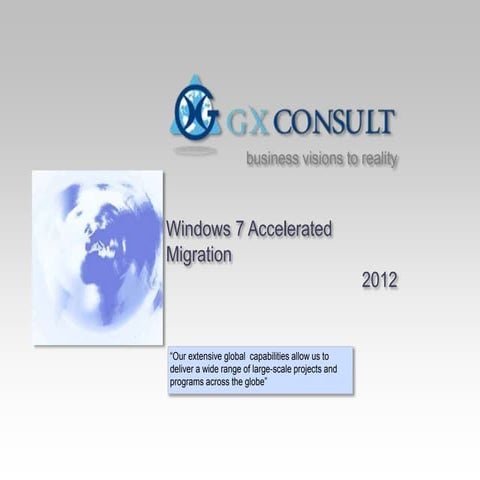 GXC Advisory Board Business Windows 7 Accelerated Migration September2012