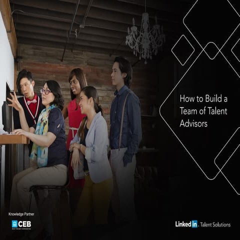 How to build a team of talent advisors