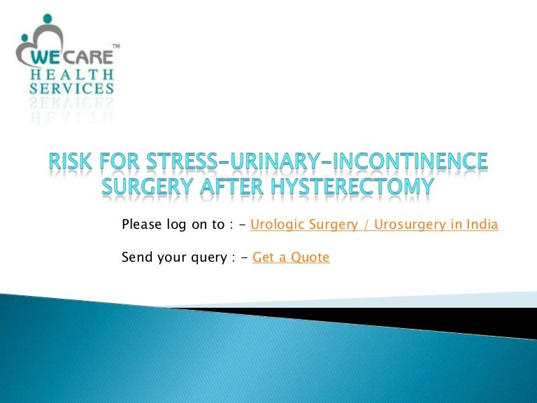 Risk for StressUrinaryIncontinence Surgery After Hysterectomy