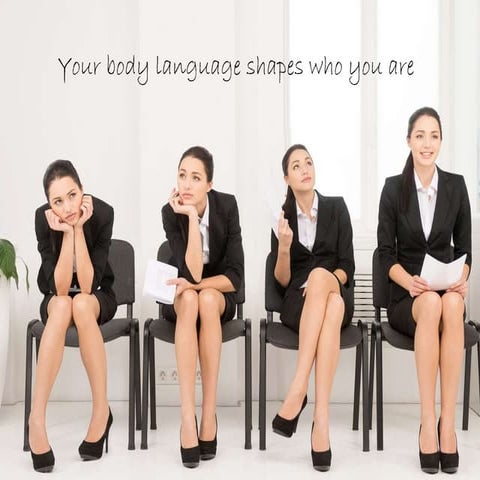 Your body language shapes whou you are - amy cuddy