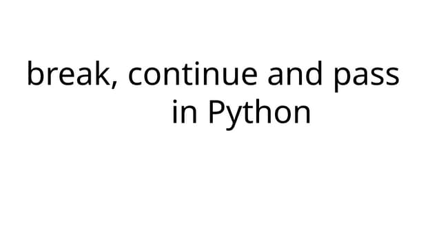 a1 this is in python  that has break continue and pass.pptx