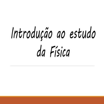 aula 01 - Introdução a Física primeiro ano do ensino médio.pptx