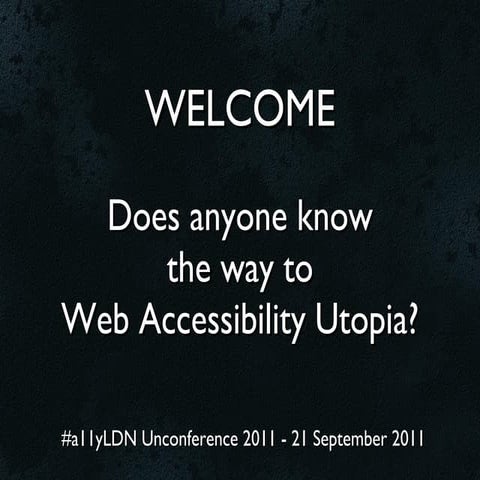 Does anyone know the way to Web Accessibility Utopia?