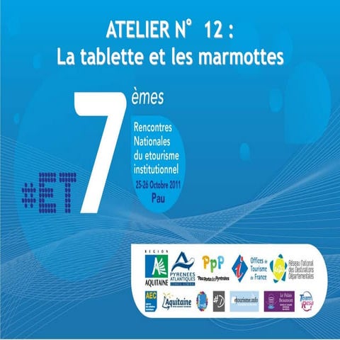 La Tablette & la marmotte - Touristic et AEC - Rencontres du Etourisme ET7 2011