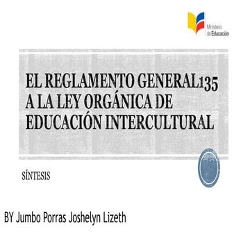 Reglamento a la Ley Orgánica de Educación Intercultural (LOEI) | PPTX