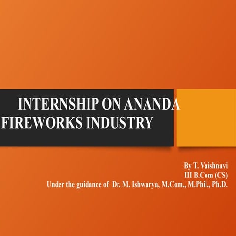 Internship on Ananda Firewoks and the production process | PPTX