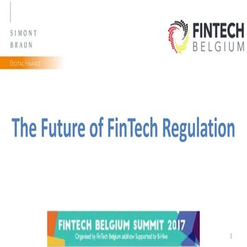 Fintech Belgium Summit 2017 -  The future of Fintech Regulation by Catherine ...