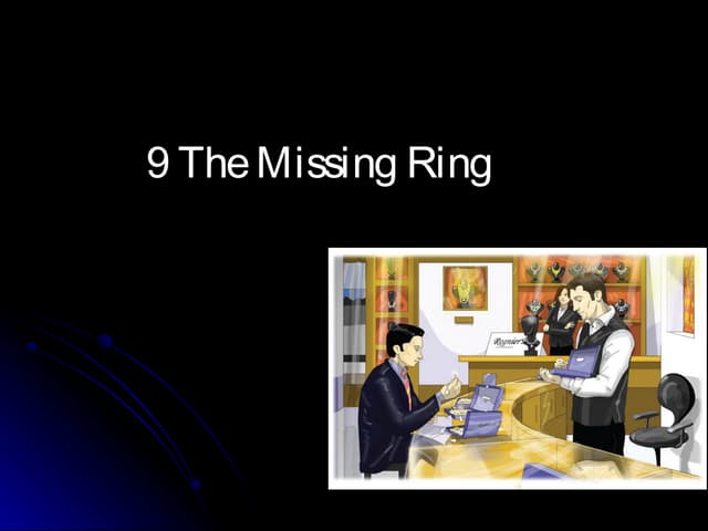 Unit 9 The Missing Ring | PPT