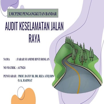 LMCP2502 Audit Keselamatan Jalan raya | PPTX