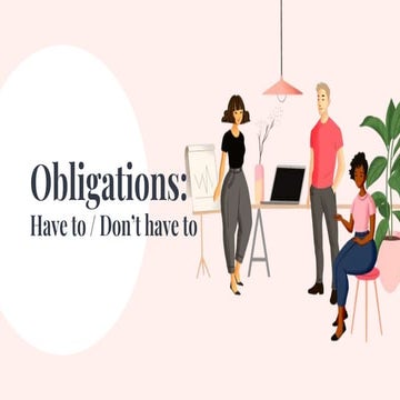 Obligations with have to & don't have to