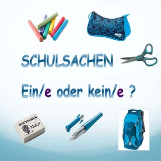 A1 Schulsachen ein_kein Nominativ