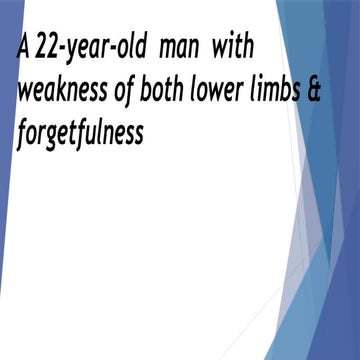 A 22 yr old male with forgetfullness.pptx