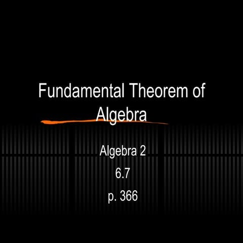 A26-7 Fundamental Thm of Algebra