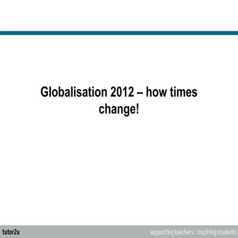 Unit 4: Globalisation 2012