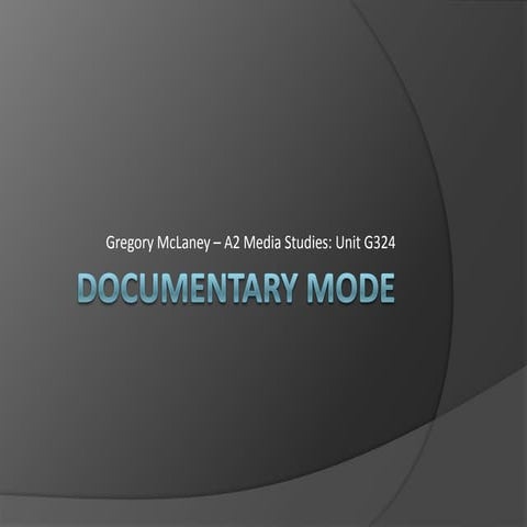 A2 Media - Documentary Mode - Research, Planning and Analysis