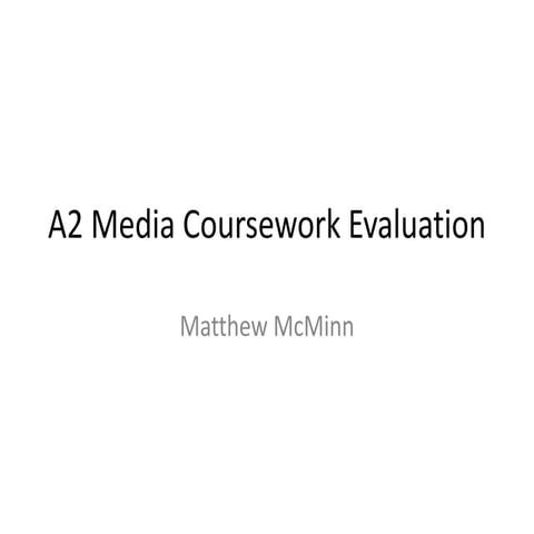 A2 media coursework evaluation