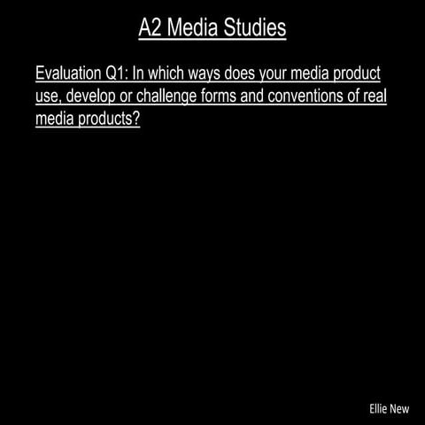 A2 Media Studies Evaluation Q1