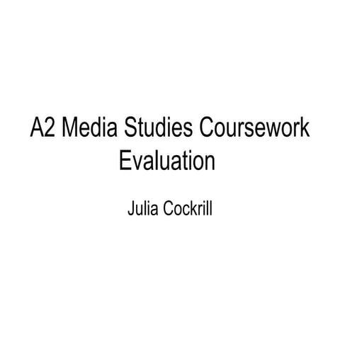A2 media studies coursework evaluation