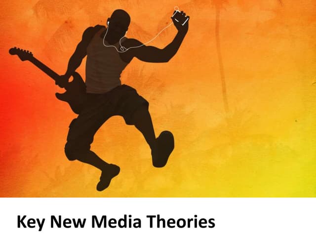 A2 Media Studies:  New Media theories 