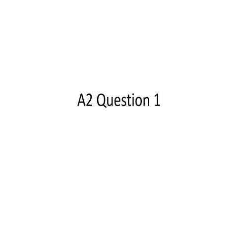 A2 question 1